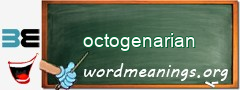 WordMeaning blackboard for octogenarian